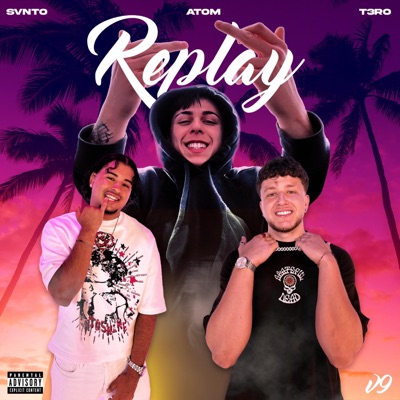 REPLAY (feat. SVNTO & T3RO) - Single