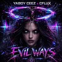 Evil Ways - Single - YaBoy Ceez