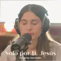Solo Por Ti Jesús