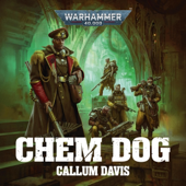 Chem Dog: Warhammer 40,000 (Unabridged)