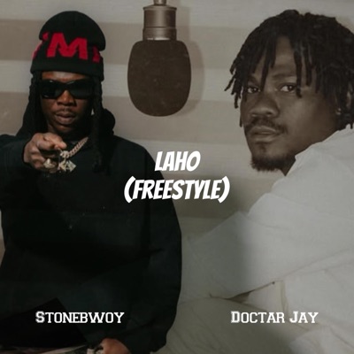 Doctorate Rcz - Laho (feat. Doctar Jay) [Stonebwoy Freestyle]