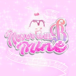 NeverwillBmine - Single
