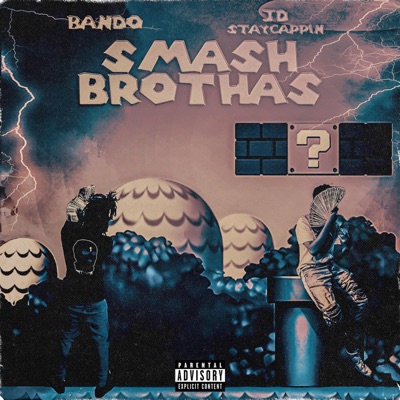 Smash Brothas (feat. Bando)