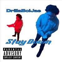 Stay Down - Single - DrillaBoiJae