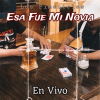 Esa Fue Mi Novia (En vivo) - Single - Los Pimenteles