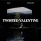 Twisted Valentine - NAAC & WhiteLizer lyrics