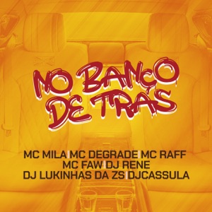 Vai Sentar no Banco de Tras (feat. MC Degrade)