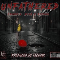 Unfathered (feat. Freddie Bish & Rizván) - Single - Lacroix