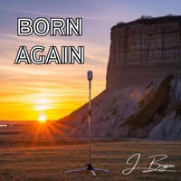 Born Again - Single - J. Bryson