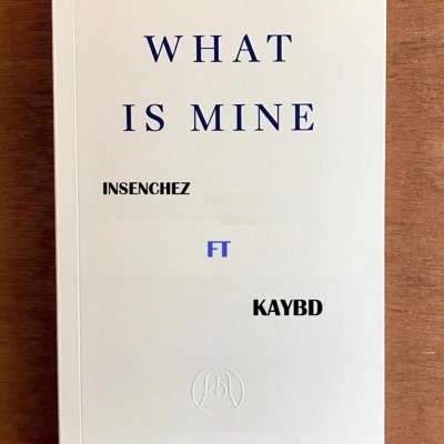 What is mine (feat. Kaybd) - Single