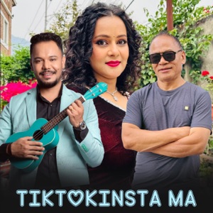 Tiktokinsta Ma (feat. David Shankar & Nirusa Bhattrai)