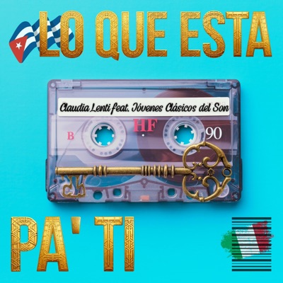 Lo Que Esta Pa' Ti (feat. Jovenes Clasicos del Son) - Single