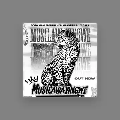 Listen to GOGO MAHLEBEZULU, watch music videos, read bio, see tour dates & more!