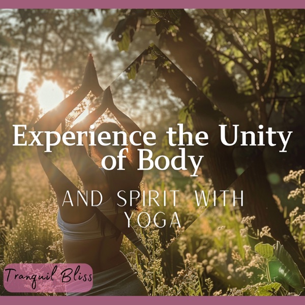 Experience the Unity of Body and Spirit with Yoga
