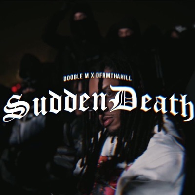 Sudden Death (feat. Dfrmthahill) - Single