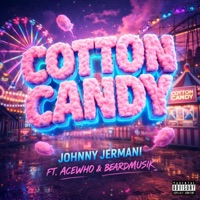 COTTON CANDY (feat. AceWho & BeardMusik) - Single - Johnny Jermani