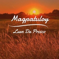 Magpatuloy - Single - Luan Da Presco
