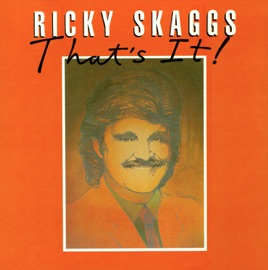 That's It Ricky Skaggs