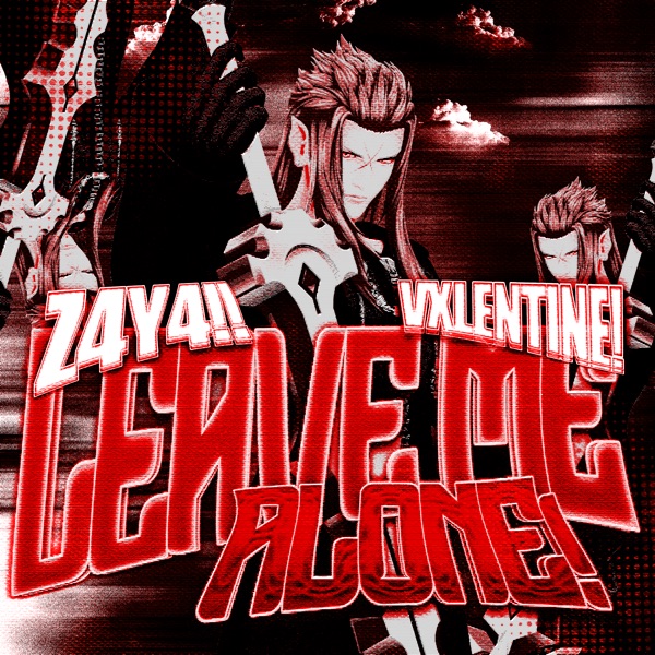 LEAVE ME ALONE! [W/ VXLENTiNE!] (+ Alts) [feat. VXLENTiNE!] - Single