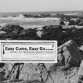 Easy Come Easy Go