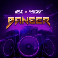 Banger — John Blaq & Suspekt Leizor