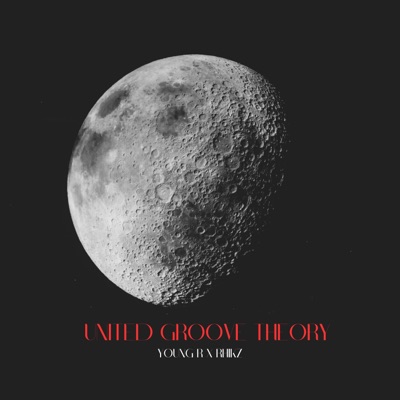 United Groover Theory (feat. Young R) - Single