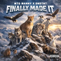 Finally Made It (feat. DNDTNT) - Single - MTG MANNY