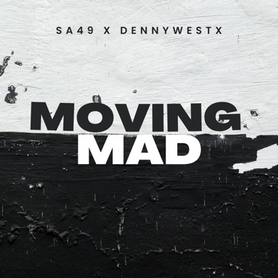 MOVING MAD (feat. Dennywestx) - Single