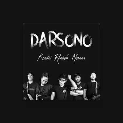 Listen to Darsono, watch music videos, read bio, see tour dates & more!