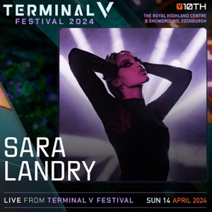 Sara Landry at Terminal V Festival, Apr 2024 (DJ Mix)