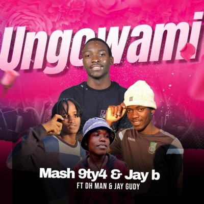 Ungowami (feat. Jay Gudy & Dh man) - Single