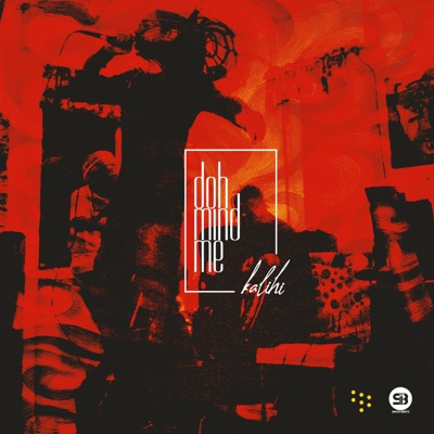 Doh Mind Me (feat. KaliHi) - Single