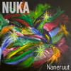 Naneruut - Nuka
