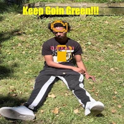 Keep Goin Green!!!