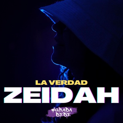 La Verdad (feat. Zeidah) - Single