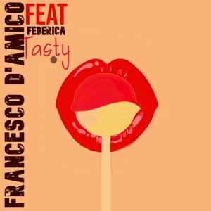 Tasty (feat. Federica) - Single