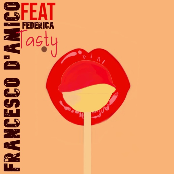 Tasty (feat. Federica) - Single
