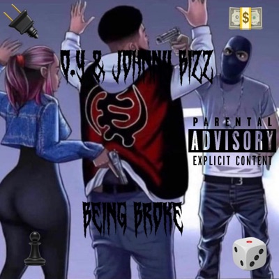 Being Broke (feat. Johnny Bizz) - Single