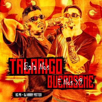 Bala nos Talarico, e nos X9 Querosene - Single