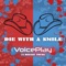 Die With A Smile (feat. Deejay Young) - VoicePlay lyrics
