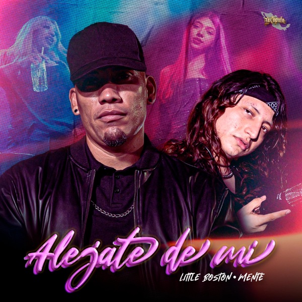 Aléjate De Mi (feat. MENTE)