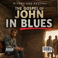 The Gospel of John In Blues - RIVERS AND REVIVAL
