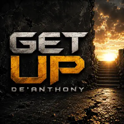 Posłuchaj utworu Get Up - Single wykonywanego przez De'Anthony.