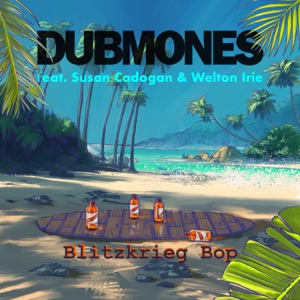 Blitzkrieg Bop (feat. Susan Cadogan & Welton Irie) - Single