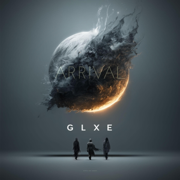 Arrival - GLXE