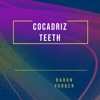 Chicuelo Chicuelo Cocadriz Teeth