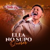 Ella No Supo Querer