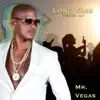 Mr. Vegas - Long Time (Hands up)