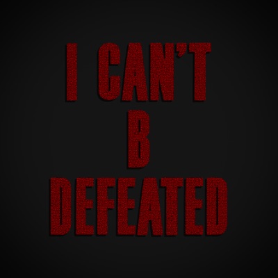 I Can't B Defeated - Single