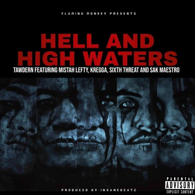Hell And High Waters (feat. MISTAH LEFTY, SIXTH THREAT, KREGGA & SAK MAESTRO) - Single